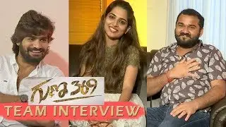 Guna 369 Team Interview | Karthikeya | Anagha | Arjun Jandhyala