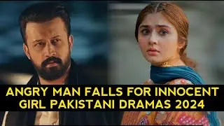 Top 8 Angry Man Falls For Good Girl Pakistani Dramas 2024