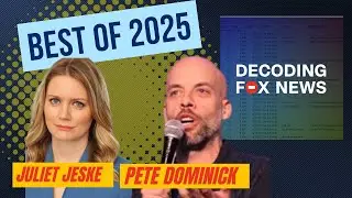 Best of Decoding Fox News - Podcast Featuring Pete Dominick