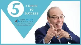 The Five Proven Steps to Success For Real Estate Agents