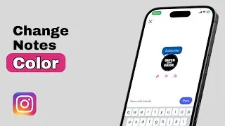 How to Change Notes Color on Instagram 