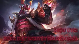 Skin Zuka Diệt Nguyệt Nguy&ecirc;n So&aacute;i Full Hiệu Ứng + &Acirc;m Thanh!!