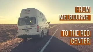 Road trip Australia : From Melbourne to the Red Center