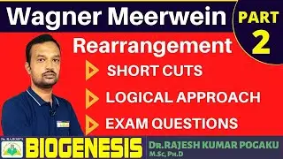 Wagner meerwein rearrangement / PART-2 | Dr.RAJESH'S BIOGENESIS - HYDERABAD | CSIR-NET,IIT-JEE,NEET