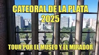Catedral de La Plata 2025 #tour MUSEO Y MIRADOR #cathedral