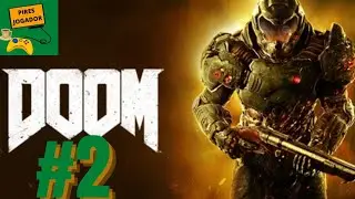 DOOM: Parte 2 [Conhe&ccedil;a Seu inimigo]