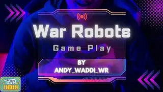 [War Robots] Gameplay || Live Streaming || TETH testing #WRWinPshent #warrobots #andy-wr #giveaway