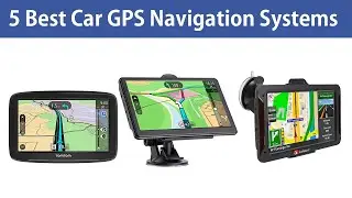 Car GPS Navigation: 5 Best Car GPS Navigation Systems in 2025(You Can Buy)