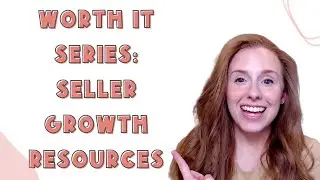 Worth It Series: Seller Growth Resources