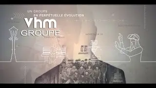 Vhm GROUPE : Tradition & Innovation