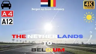 Bergen op Zoom to Antwerp | Dashcam Drive 🇳🇱➡️🇧🇪  4K | A4 &rarr; A12 | Part 1
