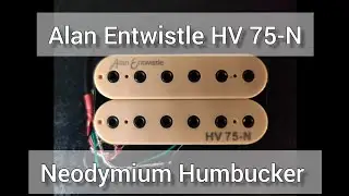 Alan Entwistle HV 75-N Neodymium Humbucker 14K output