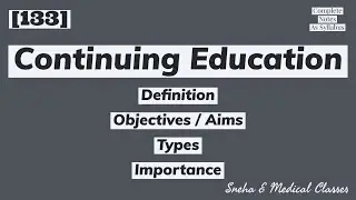 Continuing Education !! Definition, Aims, Types, Objectives, Importance !! management !!