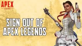 Sign Out of Apex Legends: How to Logout from Apex Legends Account? 2024