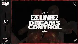 Eze Ramirez - Dreams Control (Original Mix)