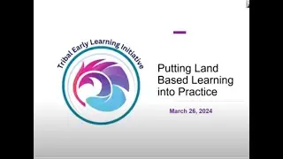 TELI March 26 Webinar: Putting Indigenous Land-Based Learning into Practice