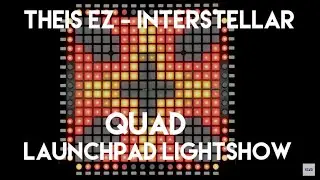 Theis EZ - Interstellar (Launchpad QuadLightshow) + Project File