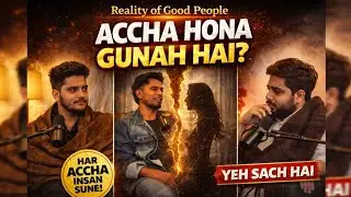 Achhe logo ke sath hi bura kyu hota hai...? #podcast #relationship #reality 