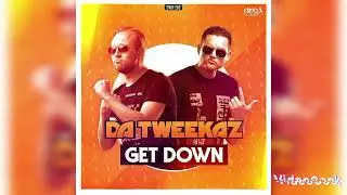 Da Tweekaz - Get Down (Radio Edit)