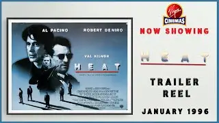 HEAT (January 1996 Virgin Cinemas Trailer Reel) -- Home Cinema
