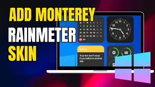 Как добавить скин Monterey Rainmeter в Windows 10 (полное руководство)