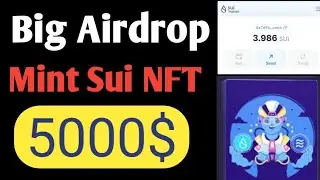 Sui Big Airdrop 5000$ | Mint Sui NFT | Unlimited Sui Faucet Claim | Sui name service | $Sui Token