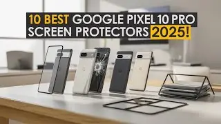 10 Best Google Pixel 10 Pro Screen Protectors 2025!