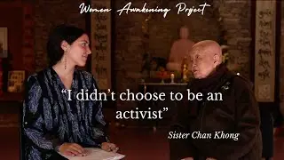 I didn't Choose to be an Activist - Sister Chân Không (Plum Village Monastic)