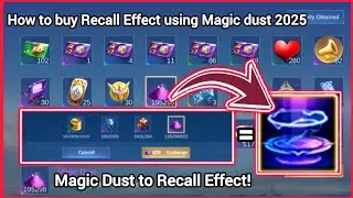 How to buy Recall Effect using magic dust 2025 Mobile Legends