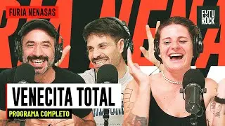 VENECITA TOTAL | PROGRAMA COMPLETO  de FURIA NENASAS