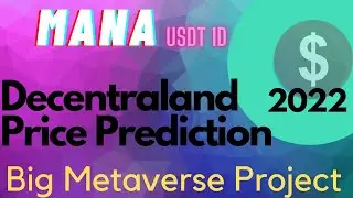 MANA Decentraland Price Prediction 2022 | MANA Token News | Metaverse Project