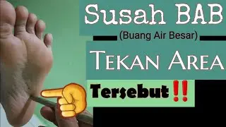 Susah BAB? Refleksi Bagian Area tersebut!!