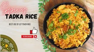 Spicy Tadka Rice | Best use of leftover rice | Quick & Easy | Indian Kitchen Recipes