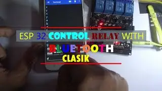ESP 32 CONTROLRELAY VIA BLUETOOTH CLASIK , BONUS TRACK RELAY SQUENCE