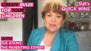 HOW TO Come up with House Rules for Your Kids | Steps to Create Rules For your Children | Sue Atkins