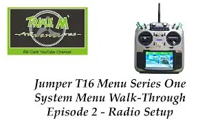 Jumper T16 System Menu Episode 2 &ndash; Radio Set Up