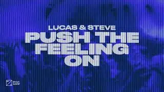 Lucas & Steve - Push The Feeling On (Official Audio)