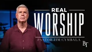 Real Worship | Pastor Jim Cymbala | The Brooklyn Tabernacle
