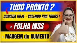 🔴 COMEÇA HOJE E VALE PRA TODOS ! + FOLHA INSS + MARGEM DE AUMENTO - ANIELI EXPLICA