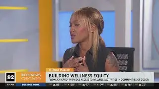 Changemakers: Building wellness equity