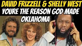 They have chemistry - DAVID FRIZZELL AND SHIRLEY WEST You're the reason God made Oklahoma REACTION