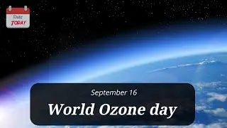 Date Today : 16 September - World Ozone day 2021 | On this day | Know this day