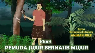 KISAH PEMUDA JUJUR BERNASIB MUJUR,Cerita berbahasa Indonesia ANIMASI SULE