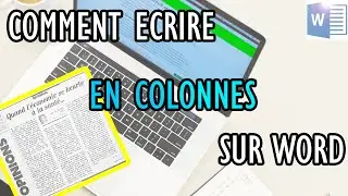 Comment écrire sur plusieurs colonnes dans Word ?