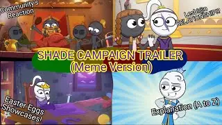 😆 [Reuploaded] Shade Trailer Meme.Exe (More stuffs included) 