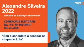 Alexandre Silveira (programa eleitoral 1min49seg. - TV): Sou o candidato do Lula (05.set.2022)