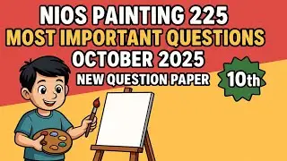 NIOS Painting 225 | Most Important Questions & Answers | Exam Notes October 2025 | Class 10 || #225