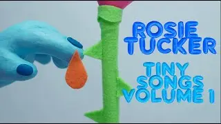 ROSIE TUCKER ~ TINY SONGS VOLUME 1