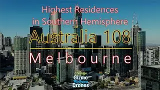 Australia 108 in Melbourne by Drone - Tallest residential tower in Southern Hemisphere