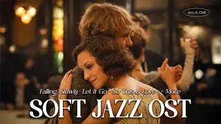 [Playlist] Slow Dance Film Vibes With Soft Jazz 🕯️ | Movie Jazz